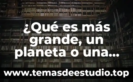 Que es estrella en fisica 6 ¿Qué es más grande, un planeta o una estrella?