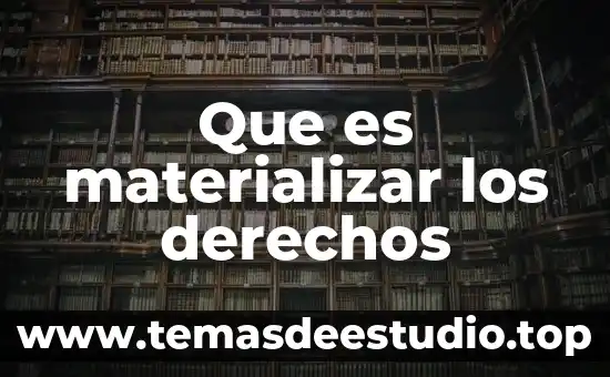 Que es materializar los derechos