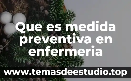 Que es medida preventiva en enfermeria