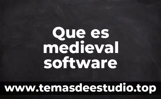 Que es movimiento medieval en literatura 4 Que es medieval software