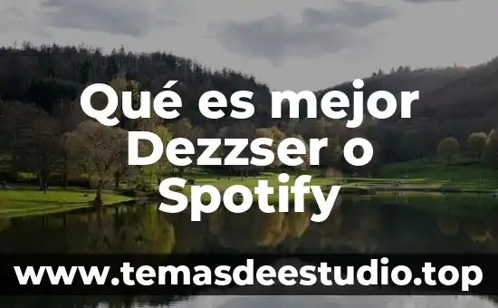 Qué es mejor Dezzser o Spotify