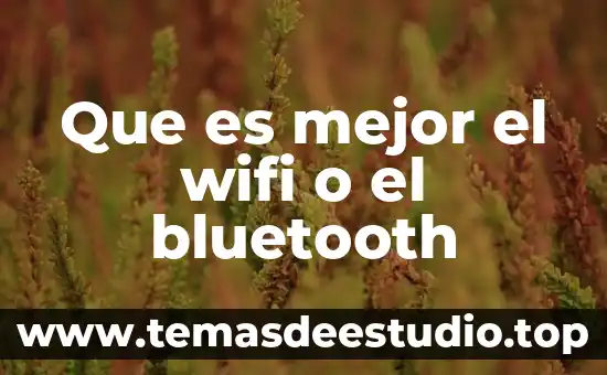 Que es wifi en modo suspension 5 Que es mejor el wifi o el bluetooth