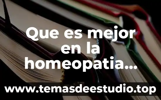 Qué es la homeopatía definición 4 Que es mejor en la homeopatia gotas o chocjos