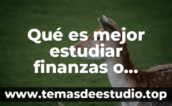 Que es mejor estudiar una carrera con demanda o no 8 Qué es mejor estudiar finanzas o ingeniería en telemática