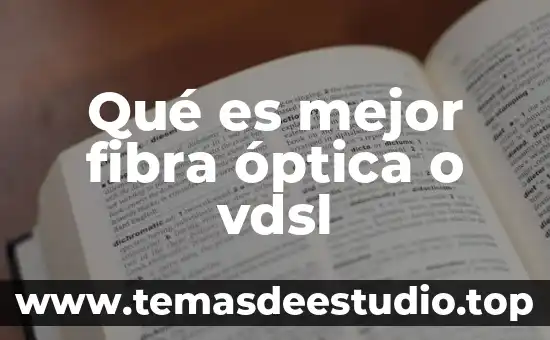Que es movimiento en mecanica 6 Qué es mejor fibra óptica o vdsl