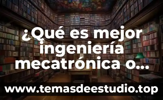 Qué es mejor KDE o GNOME 6 ¿Qué es mejor ingeniería mecatrónica o química?