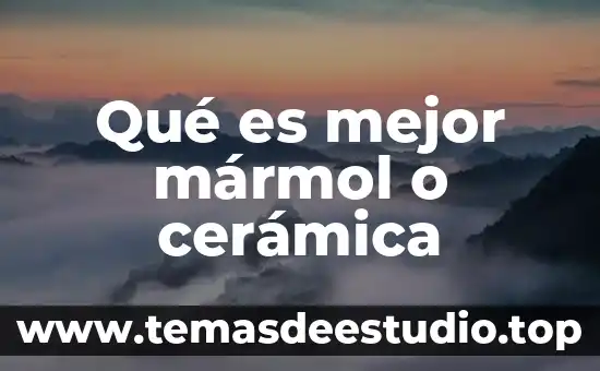 Qué es cerámica en arquitectura 7 Qué es mejor mármol o cerámica