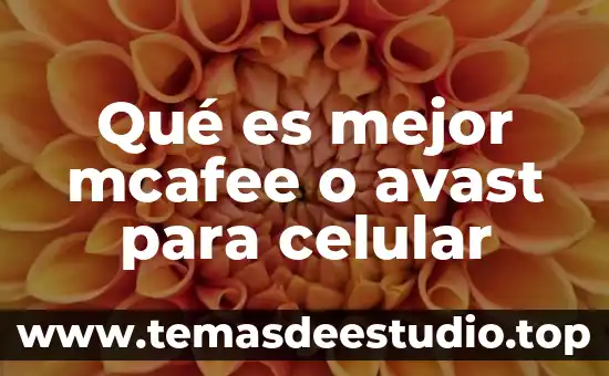 Trotar o correr que es mejor 7 Qué es mejor mcafee o avast para celular