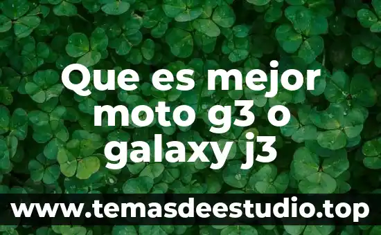 Qué es un moto eléctrico 8 Que es mejor moto g3 o galaxy j3