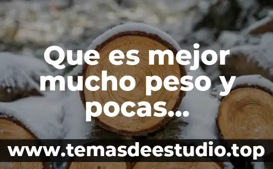 Que es el materialismo historico en pocas palabras 3 Que es mejor mucho peso y pocas repeticiones