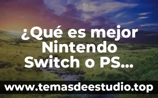 Que es mejor un ps4 o un nintendo switch 8 ¿Qué es mejor Nintendo Switch o PS Vita?