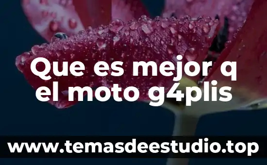 Que es mejor moto g3 o galaxy j3 4 Que es mejor q el moto g4plis