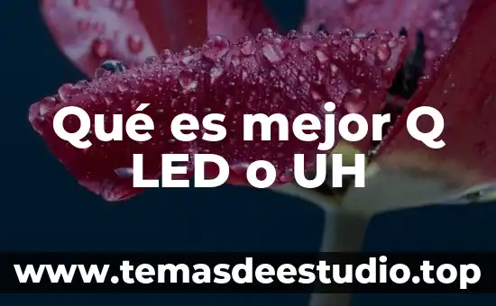 Qué es un diodo led símbolo eléctrico 6 Qué es mejor Q LED o UH