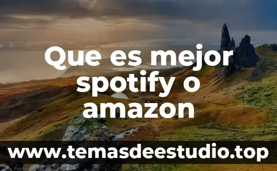 Que es mejor spotify o amazon
