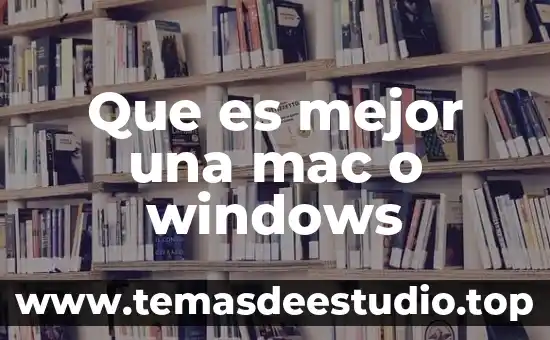 Que es arquitectura de windows 7 Que es mejor una mac o windows