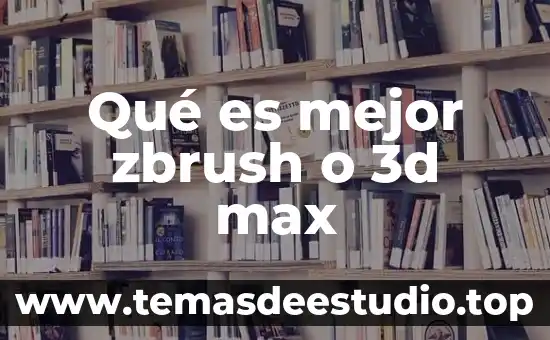 Que es la axiologia segun max scheler 8 Qué es mejor zbrush o 3d max