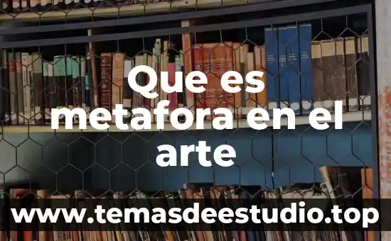 Que es metafora en el arte