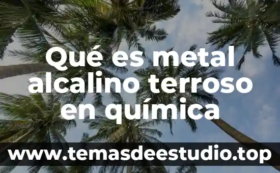 Que es identificar los elementos de la danza 5 Qué es metal alcalino terroso en química