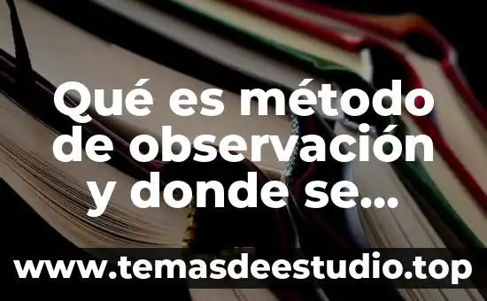 Benchmarking que es y como se aplica 8 Qué es método de observación y donde se aplica