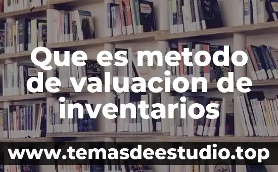 Que es el movimiento ccc 4 Que es metodo de valuacion de inventarios