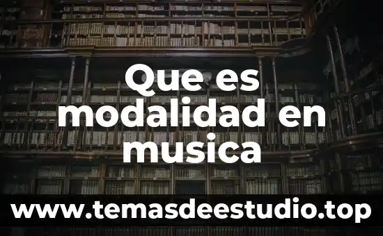 Qué es el sonido en música 4 Que es modalidad en musica