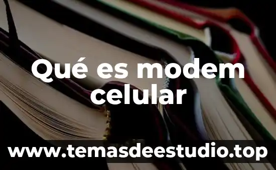 Qué es la arquitectura celular 4 Qué es modem celular
