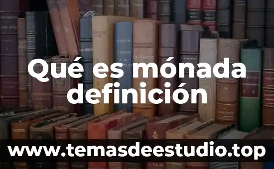 Qué es exegética definición 5 Qué es mónada definición