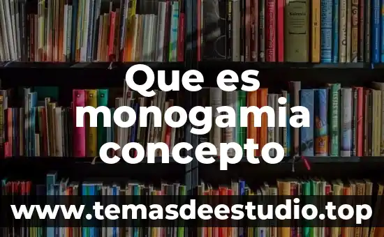 Que es monogamia concepto