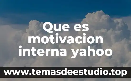 Que es ser sumisa en la cama yahoo 6 Que es motivacion interna yahoo