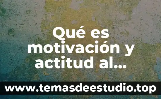 Que es identidad personal segun autores 8 Qué es motivación y actitud al cambio según autores