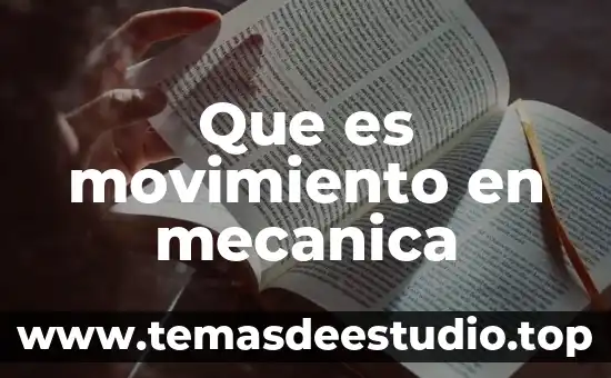 Para que es importante el uso de escuadras 3 Que es movimiento en mecanica