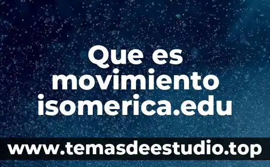 Qué es el movimiento comurgente 3 Que es movimiento isomerica.edu