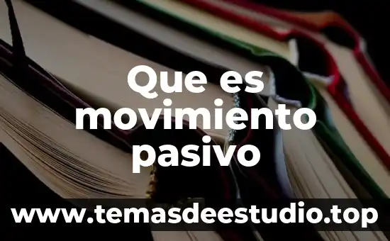 Que es movimiento pasivo