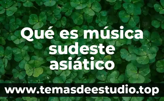 Test de figura humana que es 6 Qué es música sudeste asiático