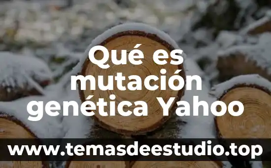 Trending topic que es yahoo 5 Qué es mutación genética Yahoo