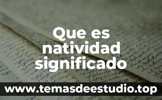 Que es escala microscopica significado 5 Que es natividad significado