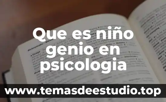 Que es diada en psicologia 8 Que es niño genio en psicologia