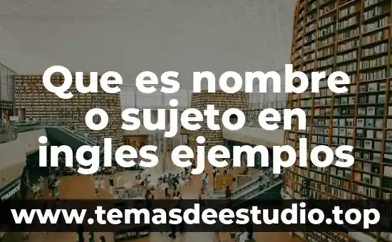Syllable en ingles que es 7 Que es nombre o sujeto en ingles ejemplos