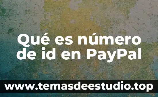 Qué es el número IBAN de Bancomer México 4 Qué es número de id en PayPal