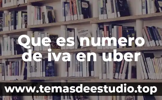 Número de IVA que es México 6 Que es numero de iva en uber