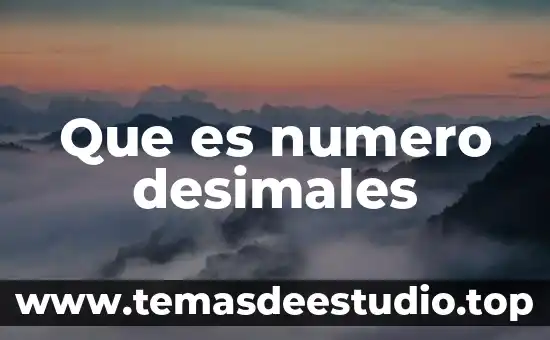 Qué es un número homogéneos 3 Que es numero desimales