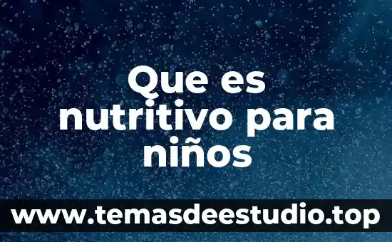 Que es hipótesis de la lectura en los niños 5 Que es nutritivo para niños