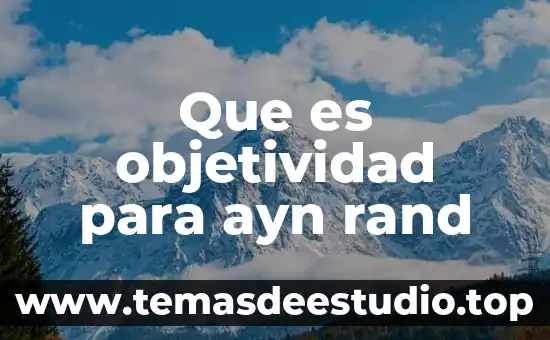 Que es objetividad para ayn rand