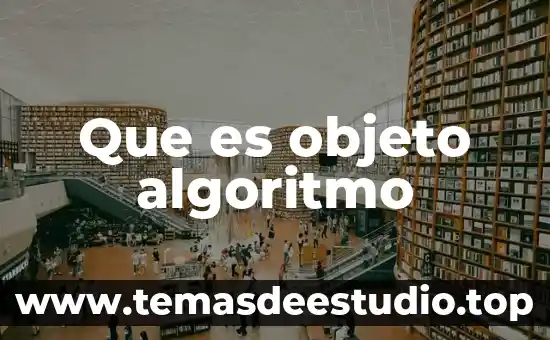Qué es una figura y objeto 4 Que es objeto algoritmo