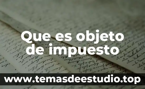 Qué es la base del impuesto 8 Que es objeto de impuesto