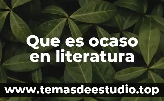 Qué es la canción en literatura 8 Que es ocaso en literatura