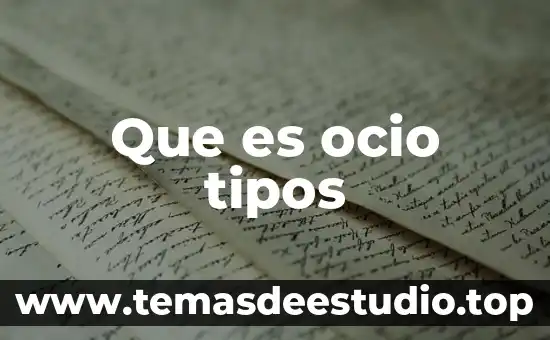 Tipos de que es rar 8 Que es ocio tipos