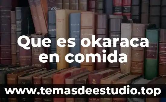 Que es charipo comida mexicana 7 Que es okaraca en comida