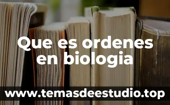 Que es la biologia libros 4 Que es ordenes en biologia