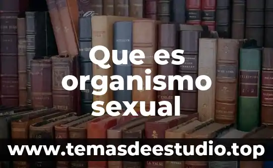 Que es organismo sexual